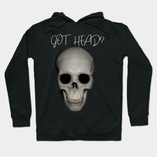 Skull Got Head? Halloween Themed T-Shirt/Cool Halloween Skeleton Apparel/Designer Festive Halloween Season Merch Hoodie